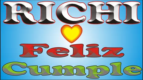 FELIZ CUMPLE RICHI DEDICADO FELIZ CUMPLEAÑOS MAÑANITAS