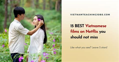 15 BEST Vietnamese films on Netflix you should not miss