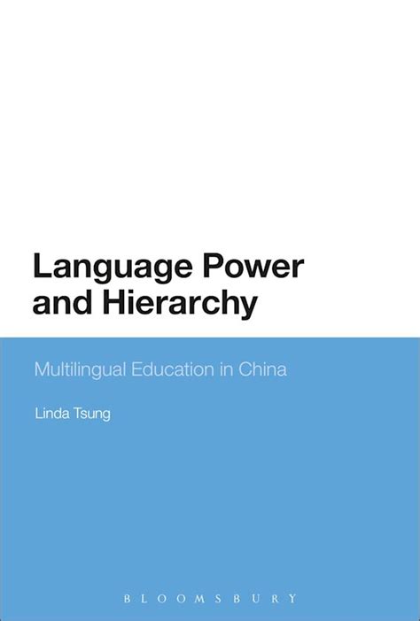 Language Power And Hierarchy Multilingual Education In China Linda