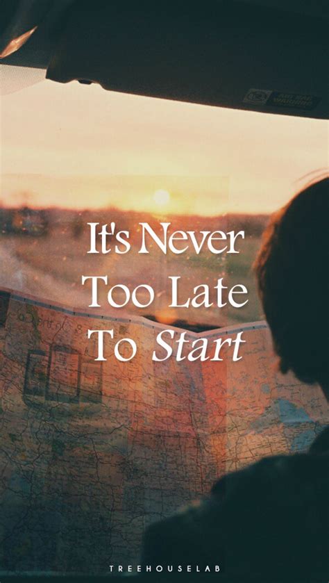 Its Never Too Late To Start 高清图片，堆糖，美图壁纸兴趣社区