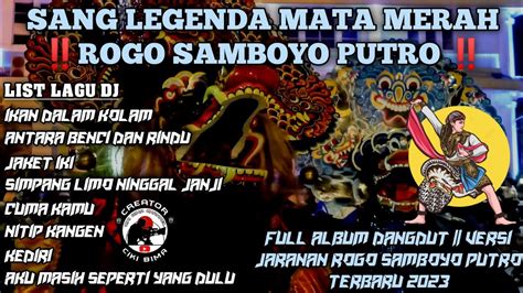 Full Album Dangdut Versi Jaranan Rogo Samboyo Putro Ikan Dalam