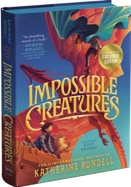 Impossible Creatures Bandn Exclusive Edition By Katherine Rundell