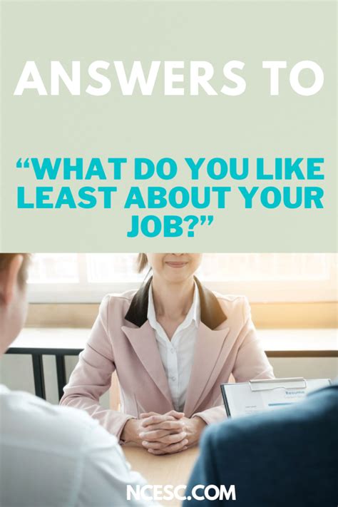 Answers To “what Do You Like Least About Your Job” Discovering