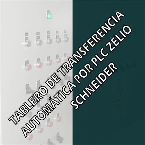 Tablero De Transferencia Autom Tica Por Plc Zelio Schneider Sibole S A C