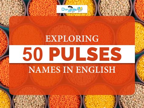 Exploring 50 Pulses Names in English