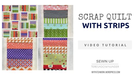 2 minute video tutorial: Scrap quilt with strips | Sewn Up