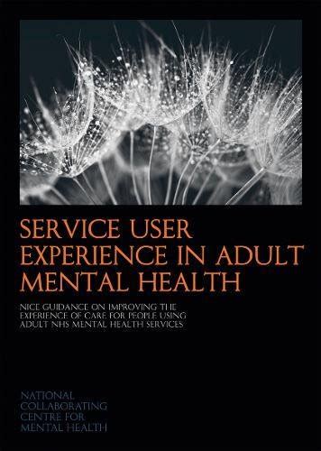 Service User Experience In Adult Mental Health Nice Guidance On