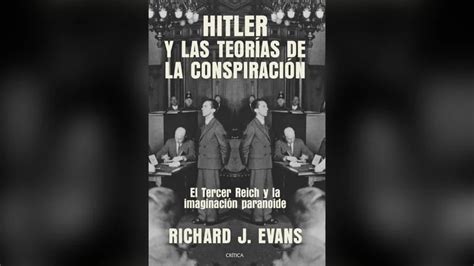 Hitler Y Las Teorías De La Conspiración ¿escapó El Líder Nazi Del