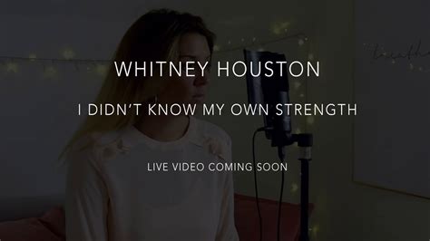 Whitney Houston I Didn T Know My Own Strength Cover Youtube