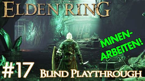 Elden Ring Blind Playthrough 17 MINEN ARBEITEN YouTube