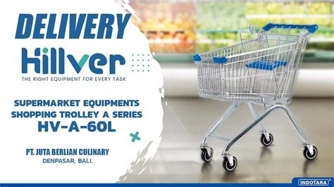 Saksikan Pengiriman Hillver Shopping Trolley A Series Hv A L Ke