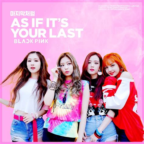 BLACKPINK AS IF IT S YOUR LAST Album Cover By Minayeon1999 Black