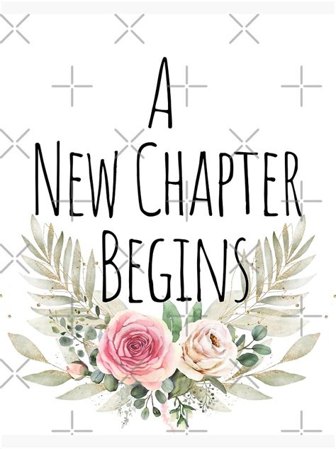 A New Chapter Begins With Watercolor Flowers Poster For Sale By