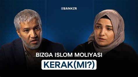 Islom Moliyasi Ozbekistonliklar Kutayotgan Tizim Bankir Youtube