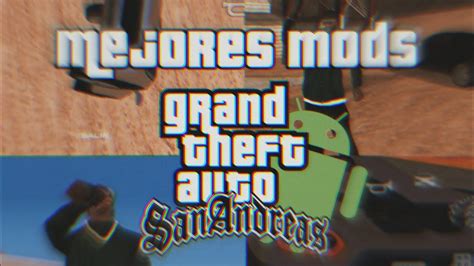 Mejores Mods Para Grabar En Gta Sa Android Youtube