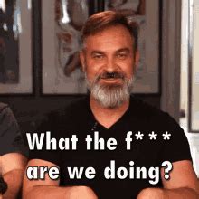 What The Fuck Am I Doing Here GIFs Tenor