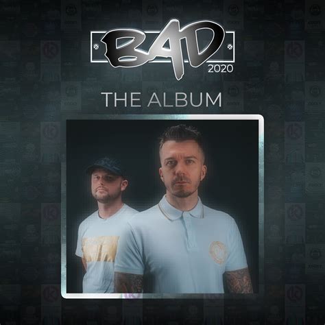 BAD 2020 THE ALBUM - www.bad-behaviour.com