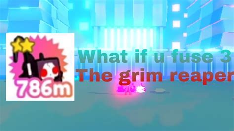 What If U Fuse 3 The Grim Reaper Pet Simulator X Roblox Petsimx