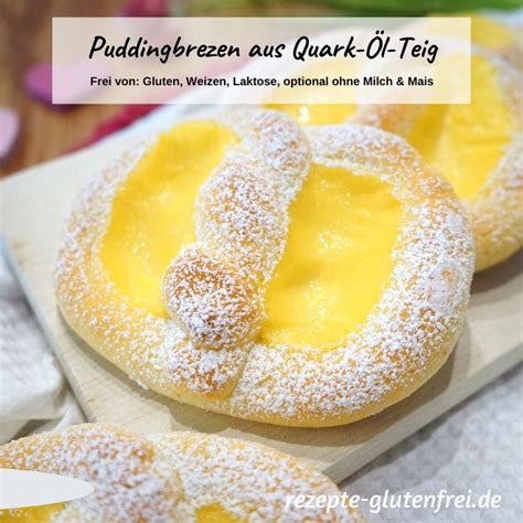 Puddingbrezen Aus Quark L Teig Tanja S Glutenfreies Kochbuch