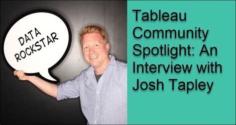 Tableau Community Spotlight An Interview With Josh Tapley Michael