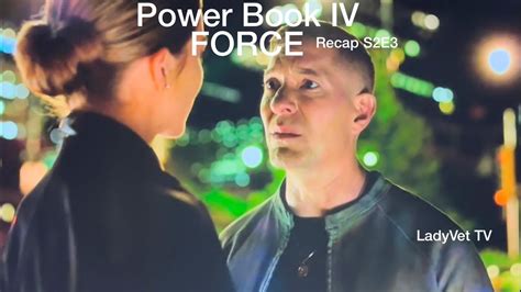 Power Book Iv Force Recap Season 2 Episode 3 Youtube