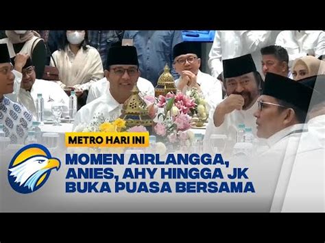 Airlangga Anies Ahy Hingga Jk Duduk Satu Meja Di Acara Buka Puasa