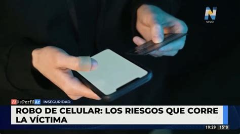 Cómo Es La Nueva Modalidad De Delito A Través Del Robo De Celulares