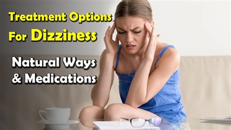 How To Treat Vertigo Dizziness Natural Treatments For Dizziness And