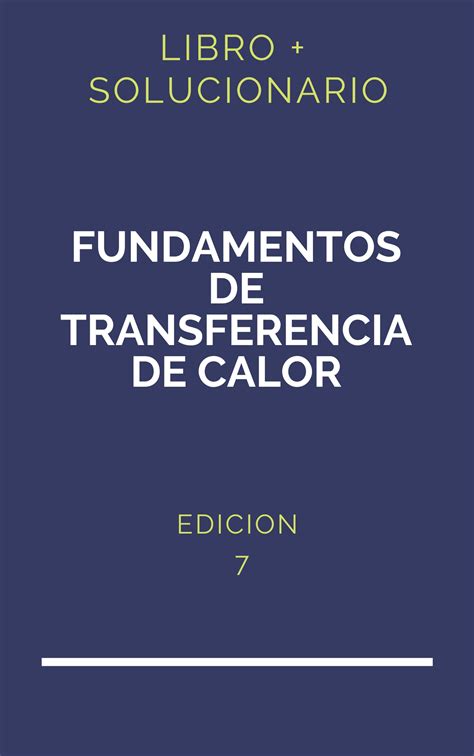 Solucionario Fundamentos De Transferencia De Calor Incropera Edicion