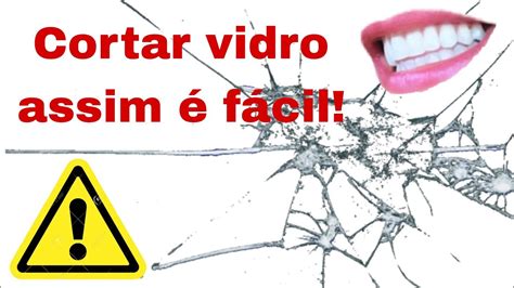 cortar vidro fácil como manteiga YouTube