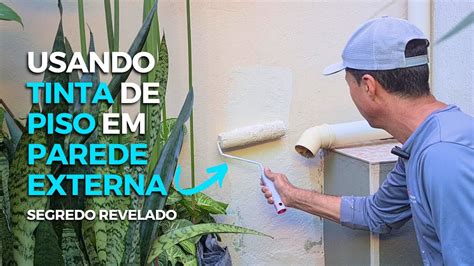 Como Pintar Parede Externa Usando Tinta De Piso Segredo Revelado