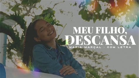 Letra Meu Filho Descansa - 7