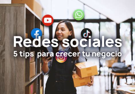 Tips para crecer tu negocio con redes sociales Envíoclick Blog