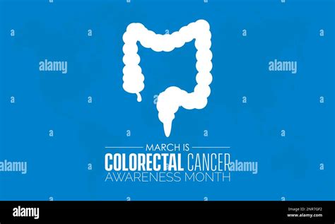 National Colorectal Cancer Awareness Month Save Lives With Prevention