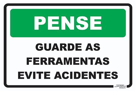 Placa Pense Guarde As Ferramentas Evite Acidentes Afonso Sinaliza Es