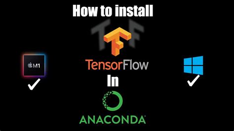 How To Install Tensorflow In Anaconda Works For M Macbook Windows