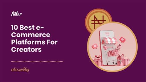 10 Best Ecommerce Platforms For Creators - Selar Blog