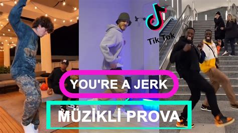 T K Tok You Re A Jerk Ayak Dansi Jerk Dansi Nasil Yapilir M Zikli