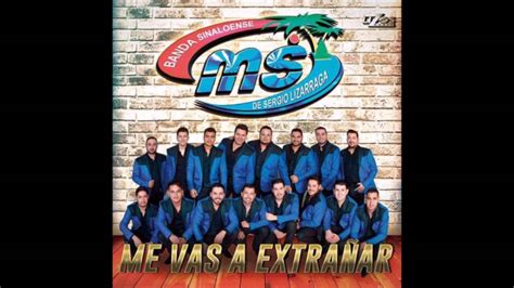 Banda Ms Me Vas A Extrañar Youtube