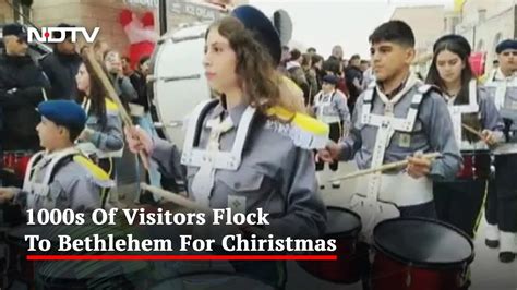 Watch Thousands Of Visitors Flock To Bethlehem For Christmas YouTube