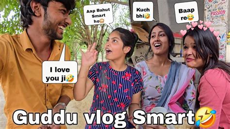 Guddu Vlog Smart Itna Jhuth Larki Sach Me Jhuth Bolti Hai