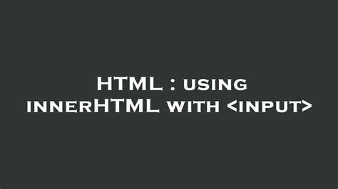 HTML Using InnerHTML With Input YouTube