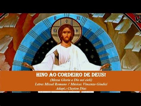 Hino Ao Cordeiro De Deus Letra Missal Romano M Sica Vincenzo