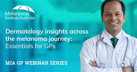 Dermatology Insights Across The Melanoma Journey Essentials For Gps