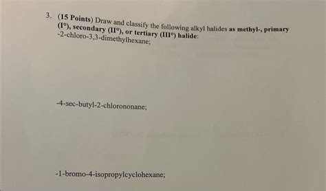 Solved 3 15 Points Draw And Classify The Following Alkyl Chegg