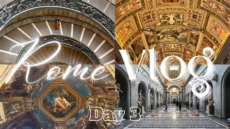 VATICAN MUSEUM ROME VLOG DAY 3 YouTube