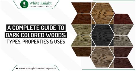 Dark Colored Wood : Types, Properties & Uses