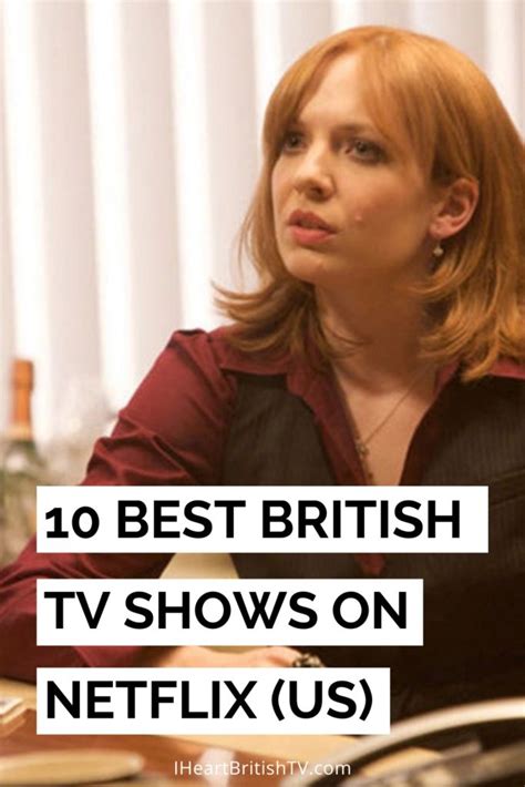 10 Best British Tv Shows Streaming On Netflix I Heart British Tv In