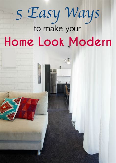 5 Easy Ways To Make Your Home Look Modern