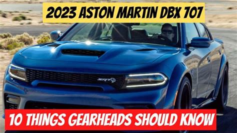 10 Things Gearheads Should Know About The 2023 Aston Martin DBX 707